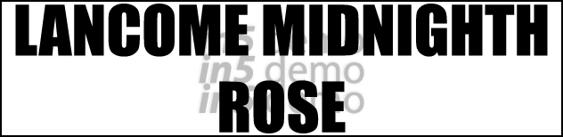 LANCOME MIDNIGHTH ROSE