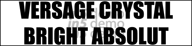 VERSAGE CRYSTAL BRIGHT ABSOLUT
