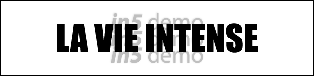 LA VIE INTENSE